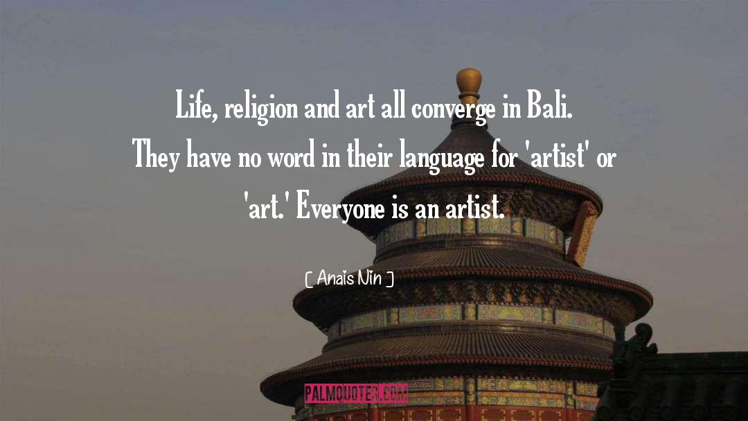 Bali Life quotes by Anais Nin