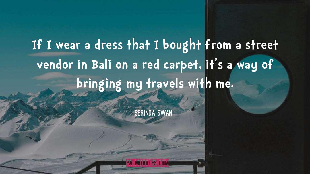 Bali quotes by Serinda Swan