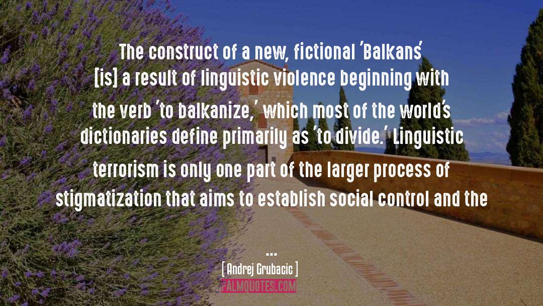 Balkan quotes by Andrej Grubacic