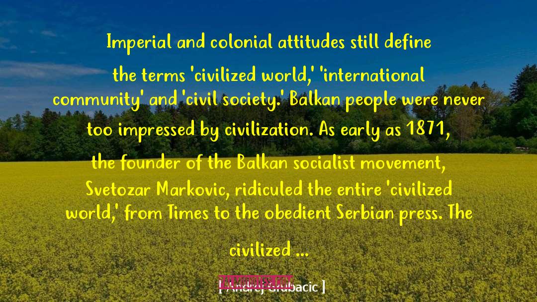 Balkan quotes by Andrej Grubacic