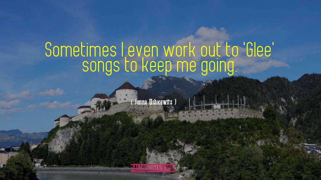Balkan Song quotes by Jenna Ushkowitz