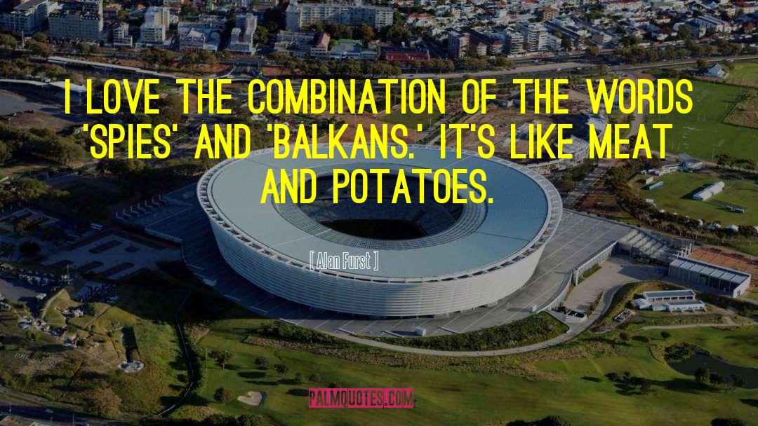 Balkans quotes by Alan Furst