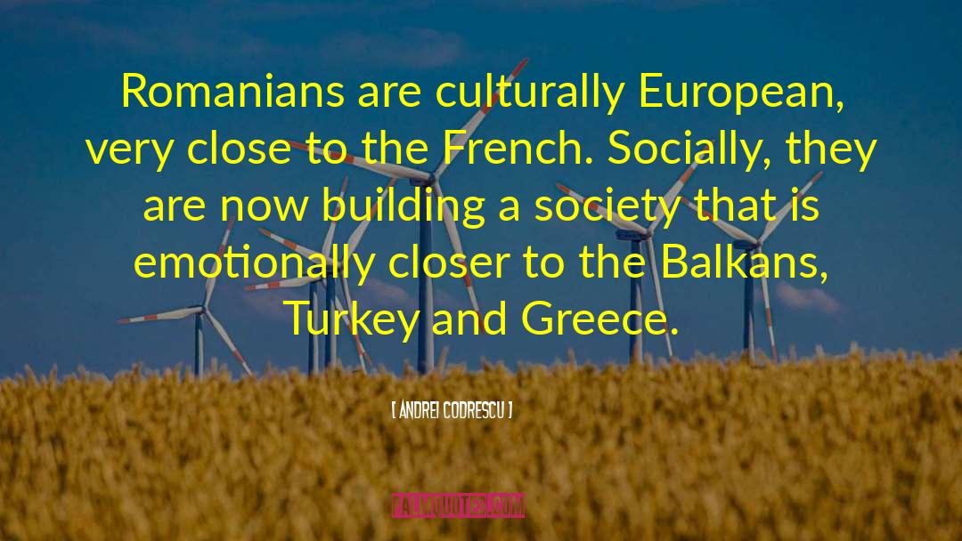 Balkans quotes by Andrei Codrescu