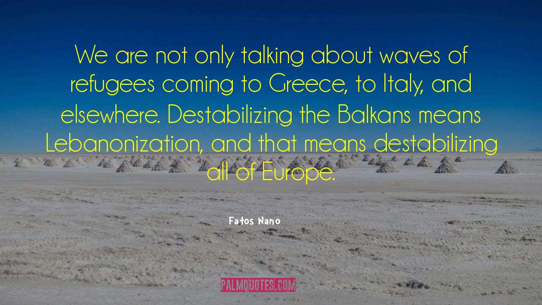 Balkans quotes by Fatos Nano