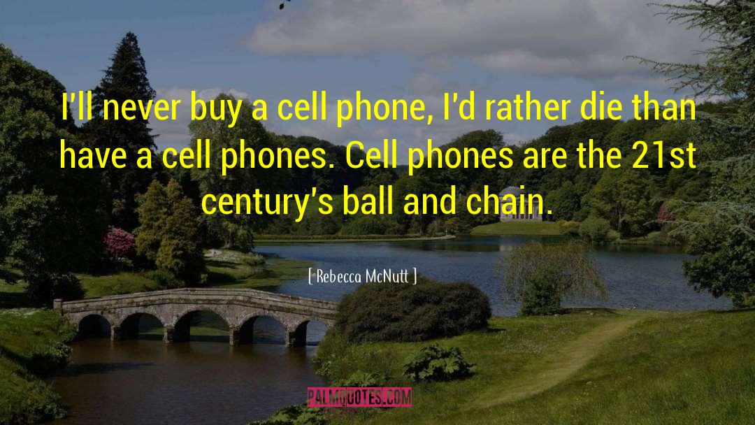 Ball And Chain quotes by Rebecca McNutt