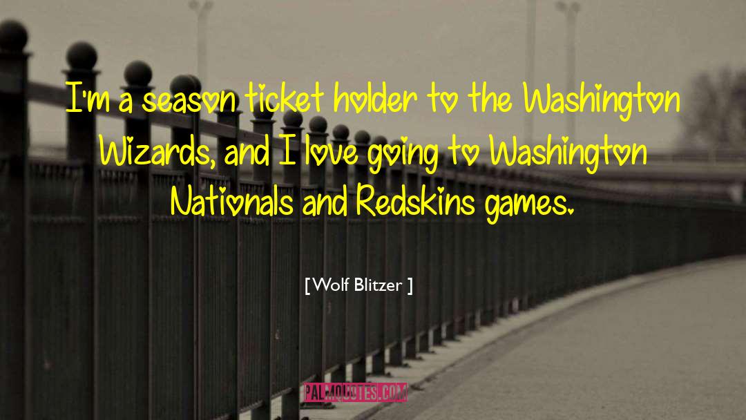 Ball Games quotes by Wolf Blitzer