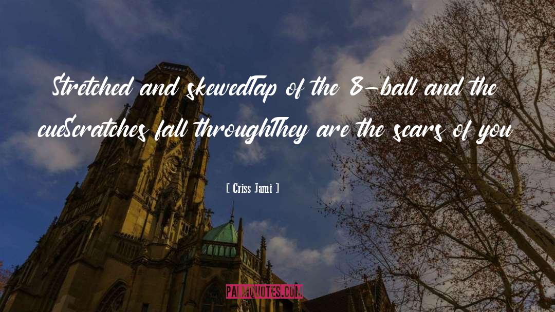Ball Games quotes by Criss Jami