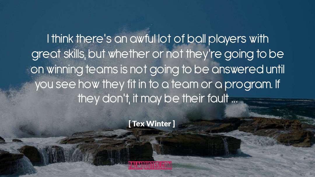 Ball Players quotes by Tex Winter