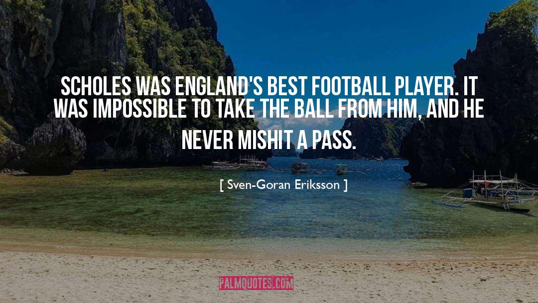 Ball quotes by Sven-Goran Eriksson