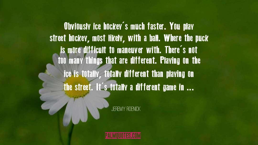 Ball quotes by Jeremy Roenick