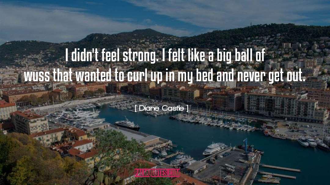 Ball quotes by Diane Castle