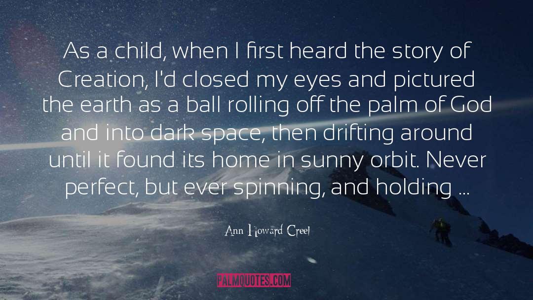 Ball Rolling quotes by Ann Howard Creel
