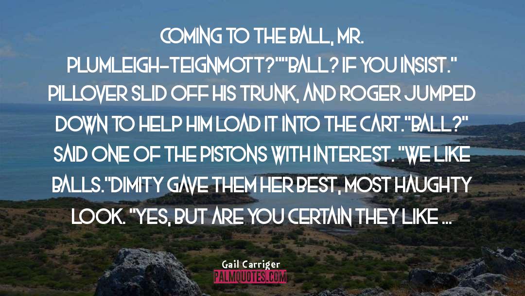 Ball Toxins quotes by Gail Carriger