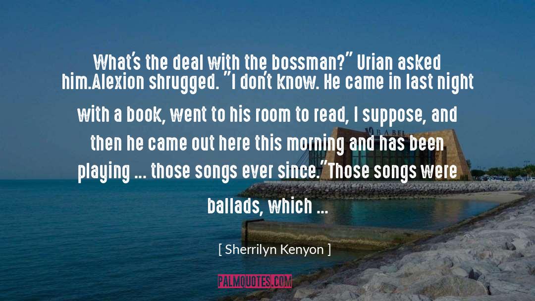 Ballads quotes by Sherrilyn Kenyon