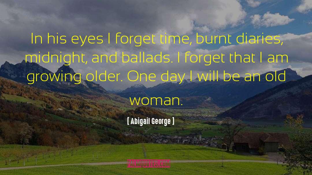 Ballads quotes by Abigail George