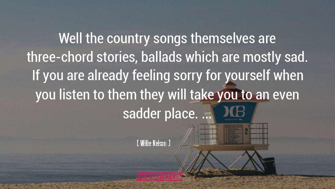 Ballads quotes by Willie Nelson