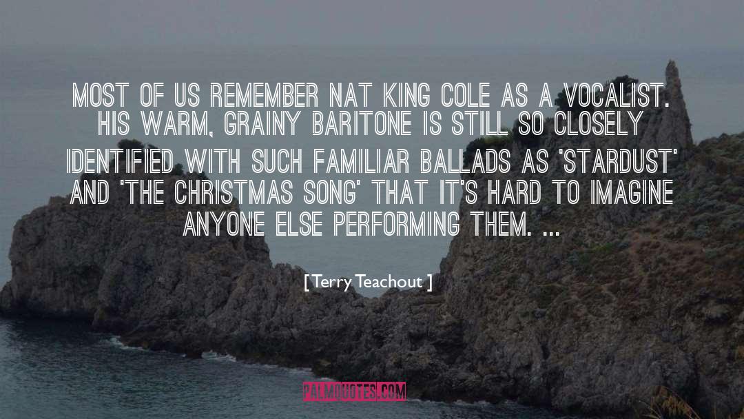 Ballads quotes by Terry Teachout