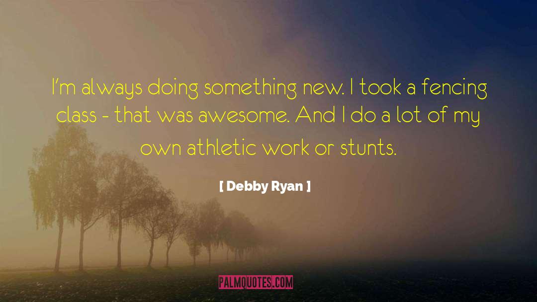 Balland Fencing quotes by Debby Ryan