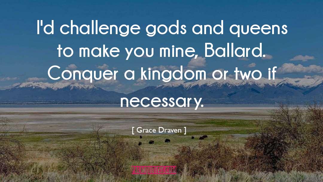 Ballard quotes by Grace Draven