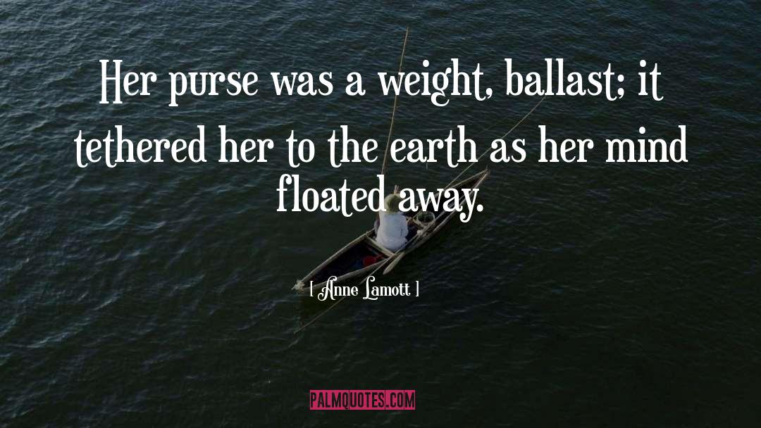 Ballast quotes by Anne Lamott