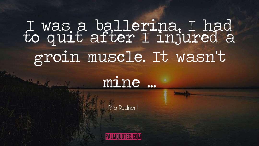 Ballerina quotes by Rita Rudner