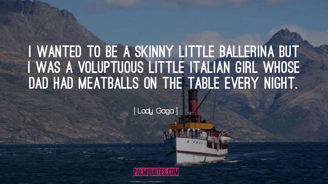 Ballerina quotes by Lady Gaga