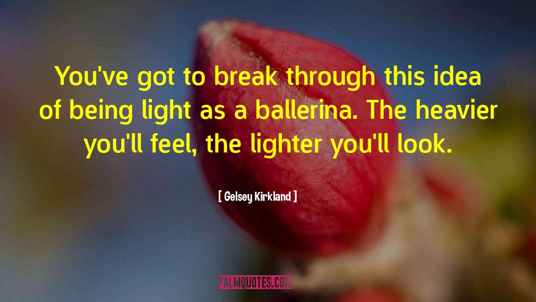 Ballerina quotes by Gelsey Kirkland