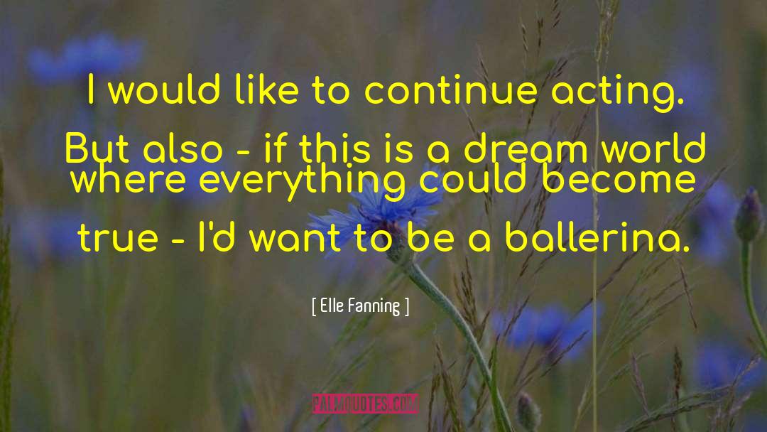 Ballerina quotes by Elle Fanning