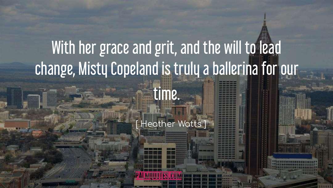 Ballerina quotes by Heather Watts