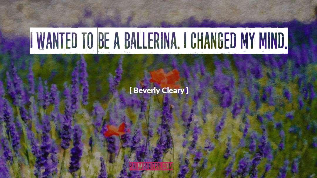Ballerina quotes by Beverly Cleary