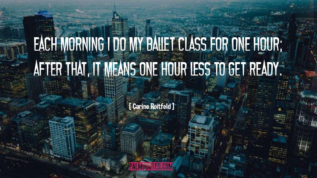 Ballet Class quotes by Carine Roitfeld