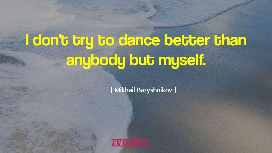 Ballet Class quotes by Mikhail Baryshnikov