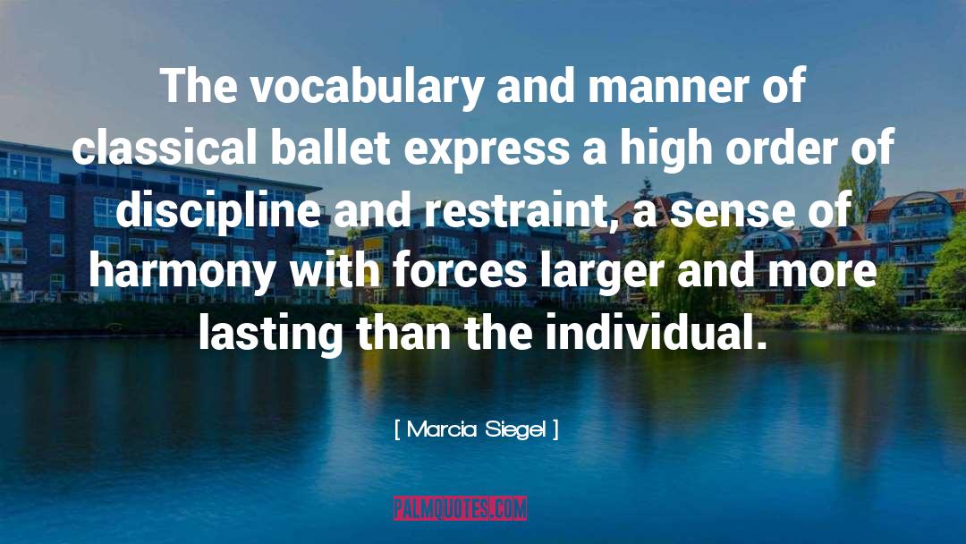 Ballet Dance quotes by Marcia Siegel