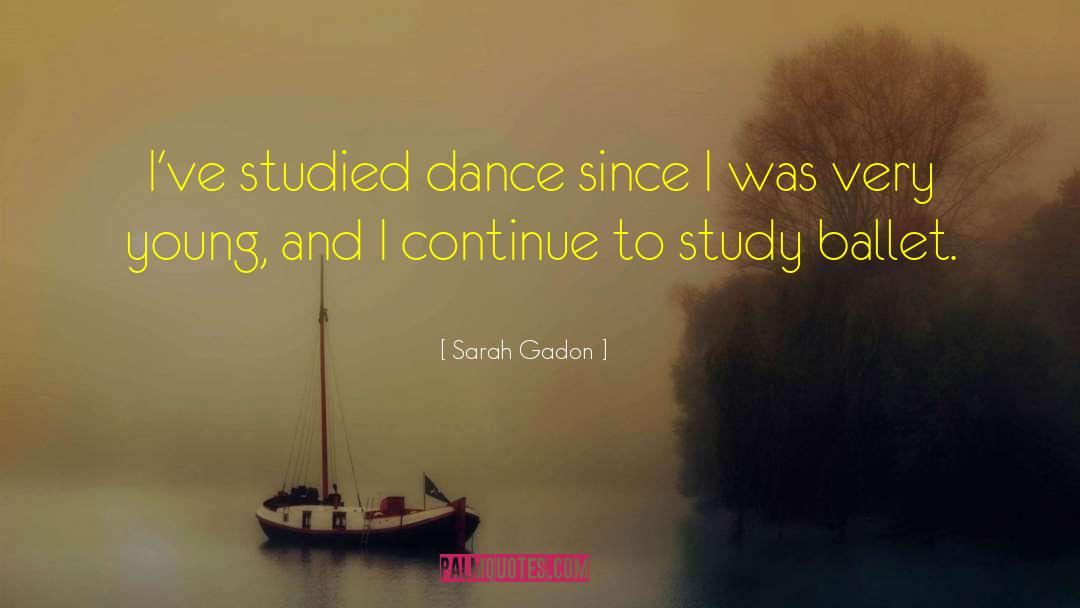 Ballet Dance quotes by Sarah Gadon