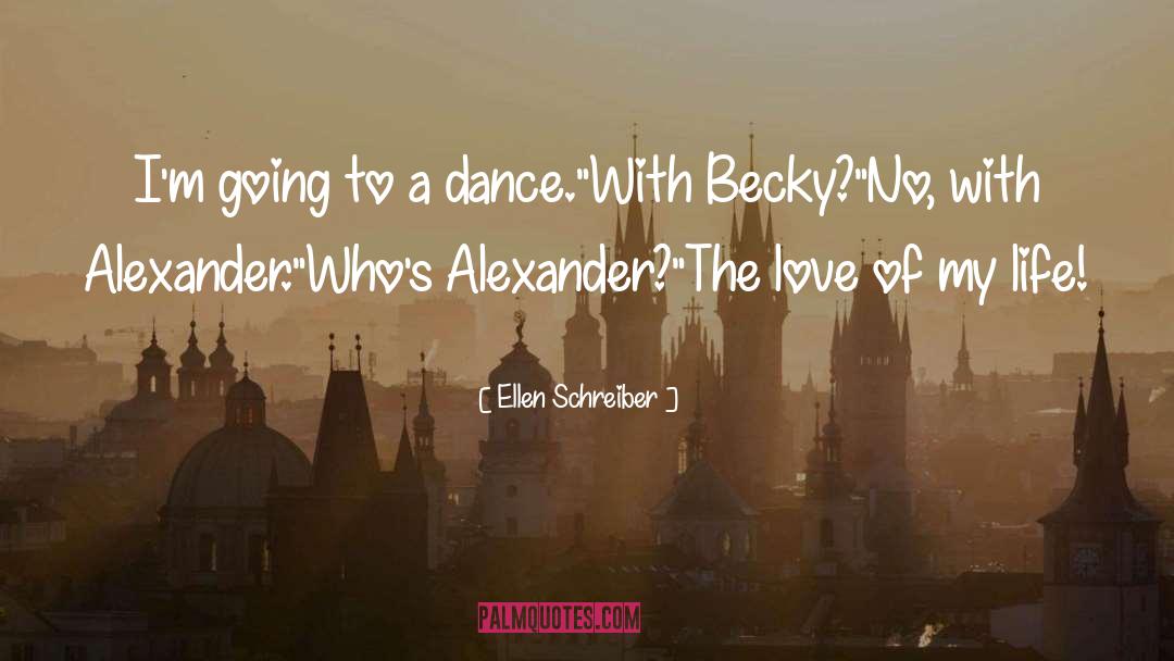 Ballet Dance quotes by Ellen Schreiber