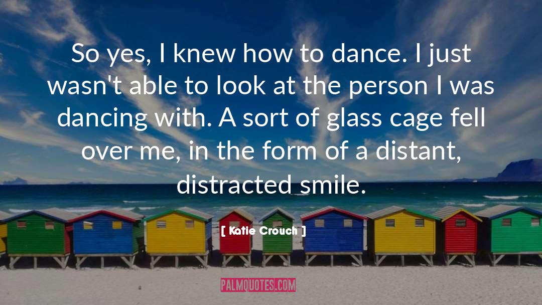Ballet Dance quotes by Katie Crouch