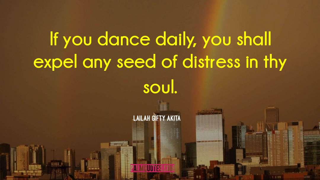 Ballet Dance quotes by Lailah Gifty Akita