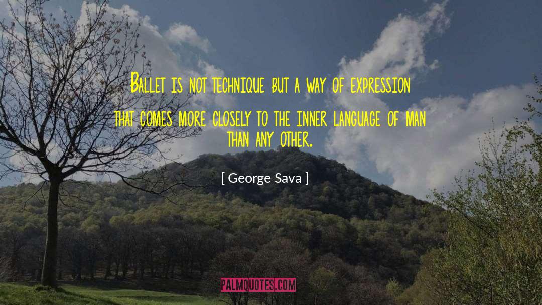 Ballet Dancer quotes by George Sava