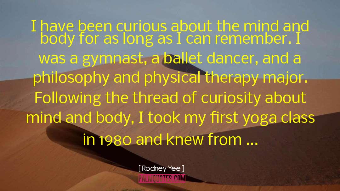 Ballet Dancer quotes by Rodney Yee