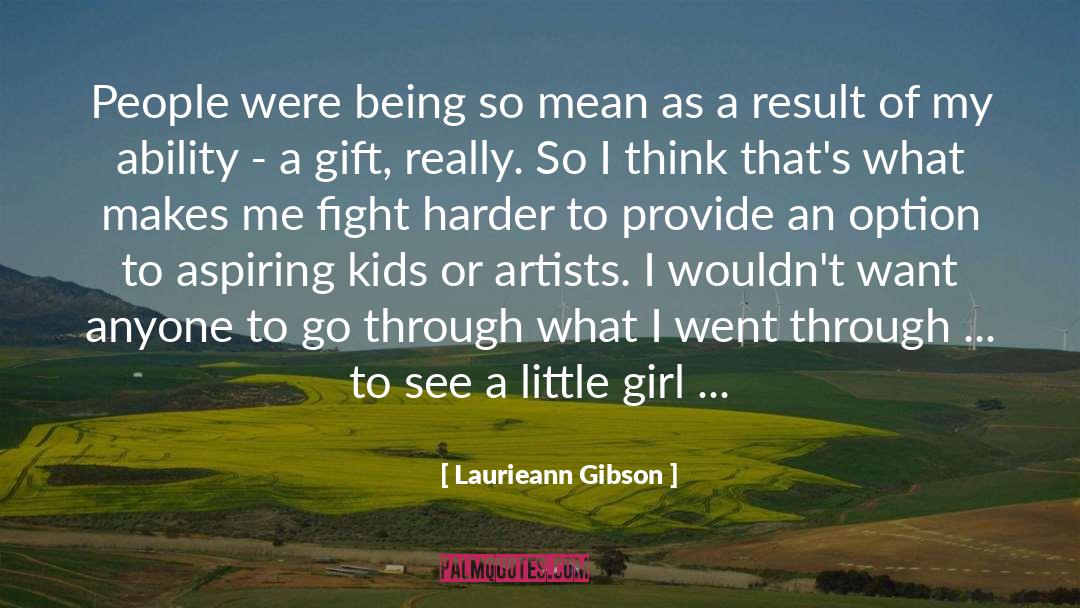 Ballet Dancer quotes by Laurieann Gibson