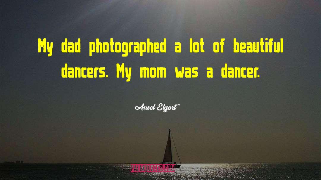 Ballet Dancer quotes by Ansel Elgort