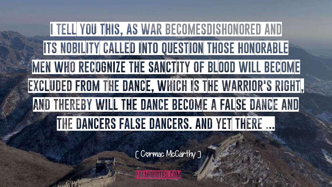 Ballet Dancer quotes by Cormac McCarthy