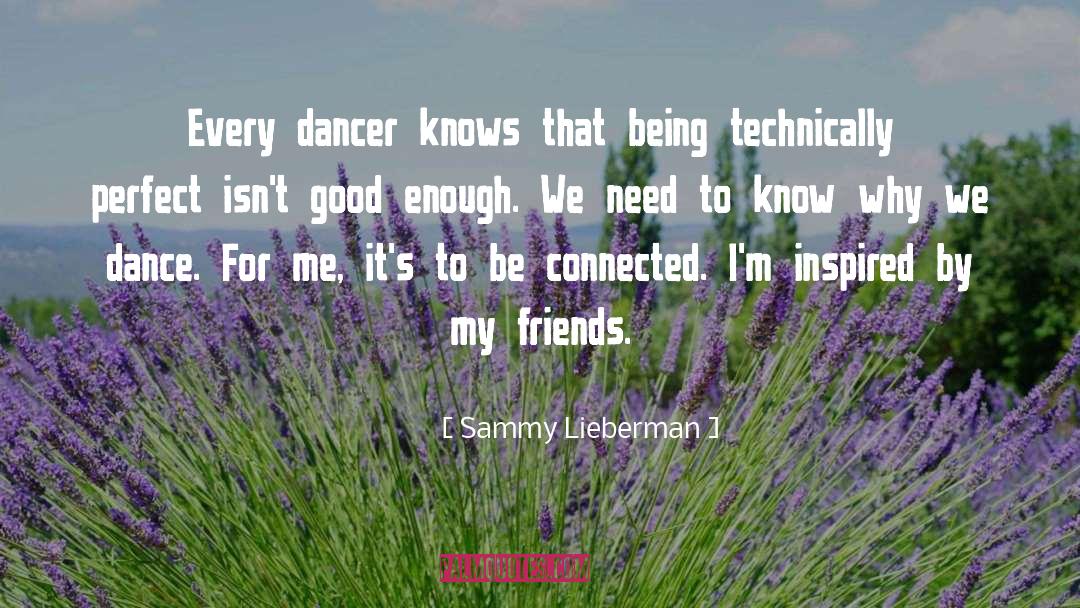 Ballet Dancing quotes by Sammy Lieberman