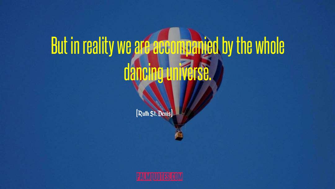 Ballet Dancing quotes by Ruth St. Denis