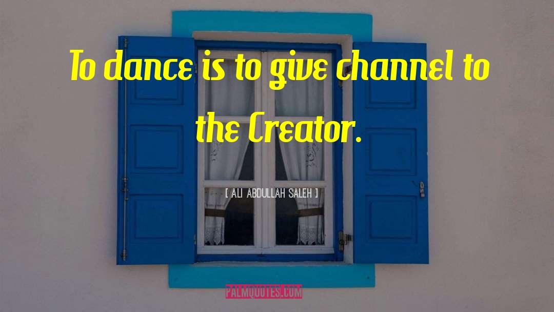 Ballet quotes by Ali Abdullah Saleh