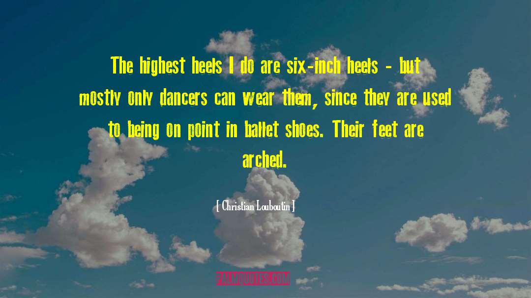 Ballet Shoes quotes by Christian Louboutin