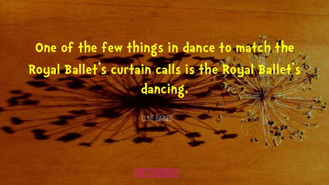 Ballets quotes by Clive Barnes