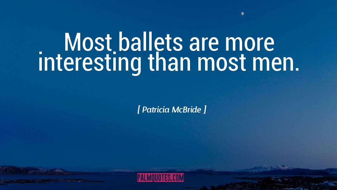 Ballets quotes by Patricia McBride