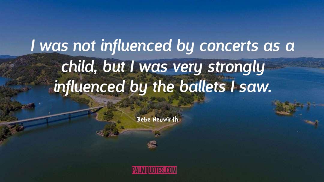 Ballets quotes by Bebe Neuwirth