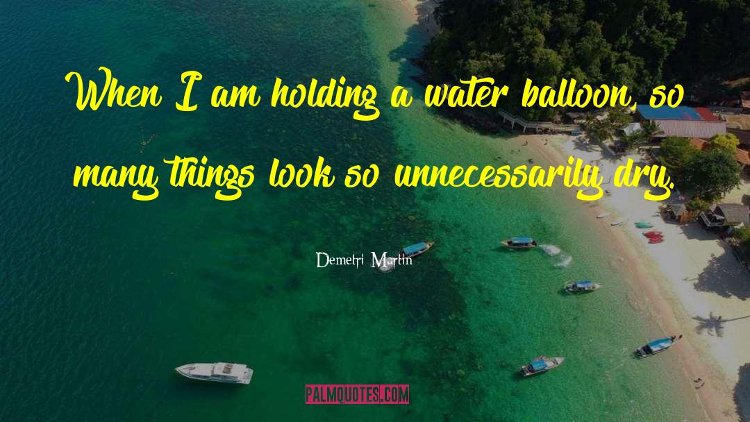 Balloon quotes by Demetri Martin